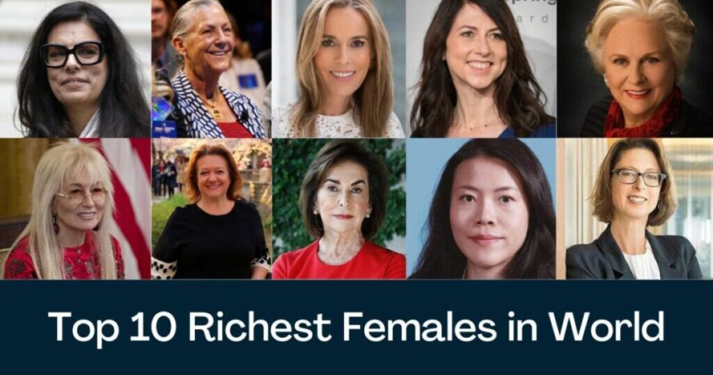 Top 10 Richest Women in the World